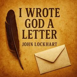 I Wrote God A Letter