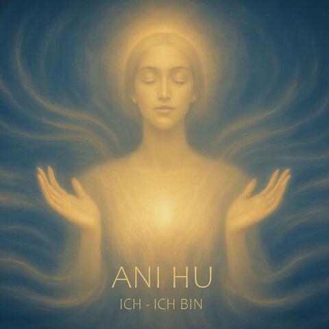 ANI HU Ich Ich Bin (Gottes Allgegenwart Lebenskleider)