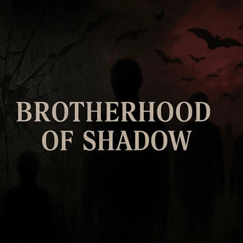Brotherhood of Shadow: Part 1