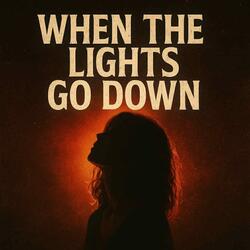 When The Lights Go Down