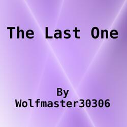 The Last One