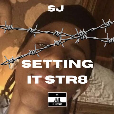 Setting it str8 (feat. SJ)