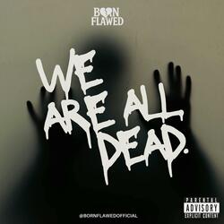 We Are All Dead