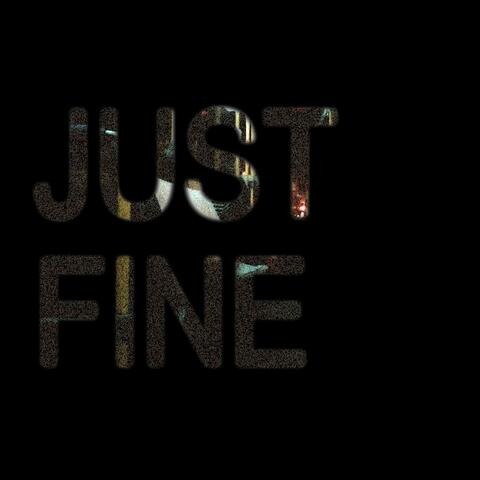 Just Fine