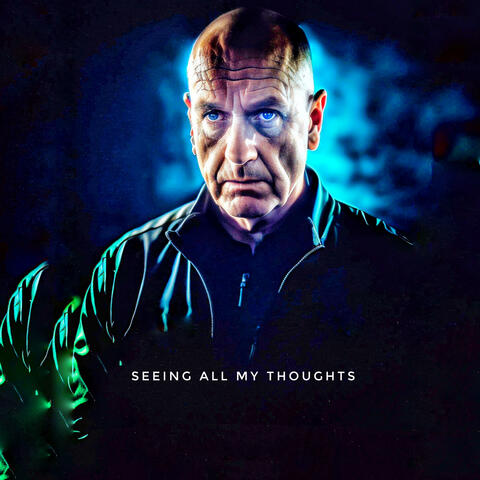 Seeing all my thoughts