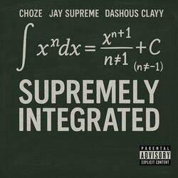 Supremely Integrated (feat. Jay Supreme & Dashous Clayy)