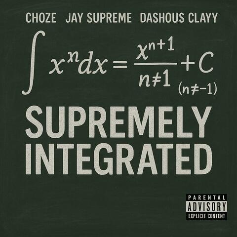 Supremely Integrated (feat. Jay Supreme & Dashous Clayy)