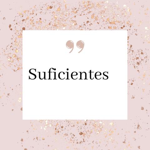 Suficientes