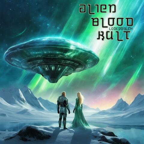Alien Blood Kult