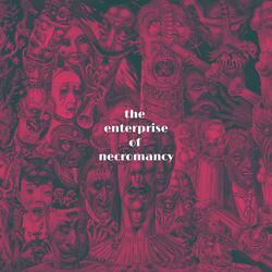 The Enterprise of Necromancy