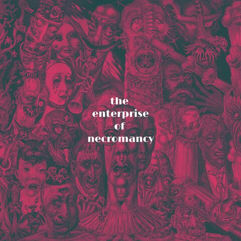 The Enterprise of Necromancy