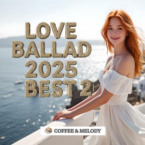 Love Ballad 2025 Best 2