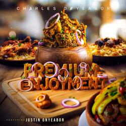 Premium Enjoyment (feat. Justin Onyeabor)