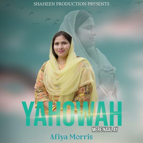 Yahowah Mere Naal Ay (feat. Afiya Morris)