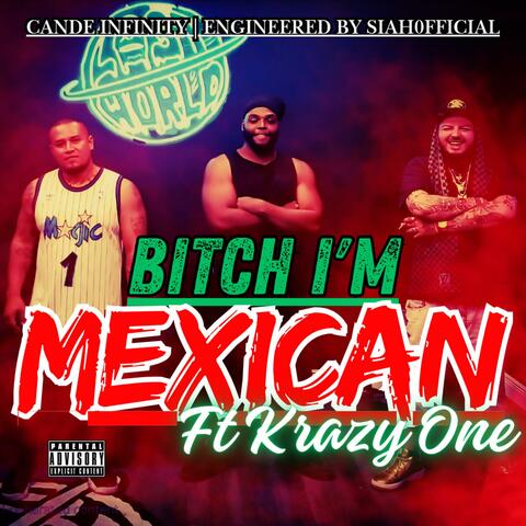 I'm Mexican (feat. Krazy One) [MEXICAN-AMERICAN ANTHEM]