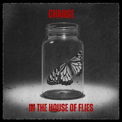 Change (in the House of Flies) (feat. Matthew Mendoza)