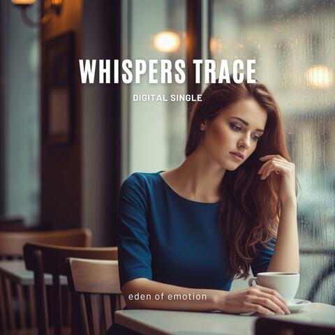 Whispers Trace