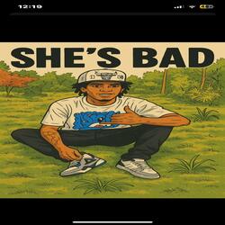 she' s Bad (feat. homailyn 806)