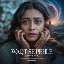 Waqt Se Pehle (Before Time)