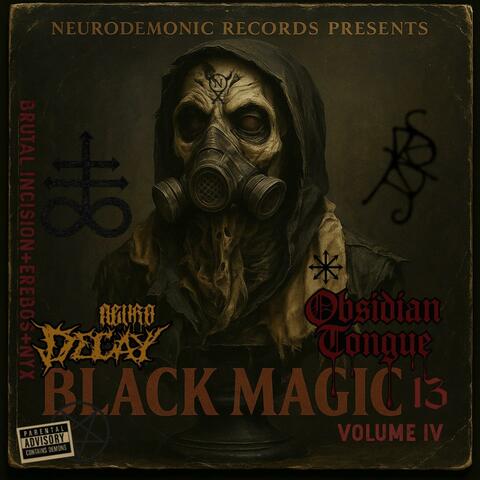 Vol. IV Neuro Decay (Black Magic 13 (NEURODEMONIC RECORDS) Brutal Incision+Erebos+Nyx)