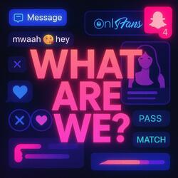 What are We