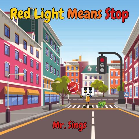 Red Light Means Stop