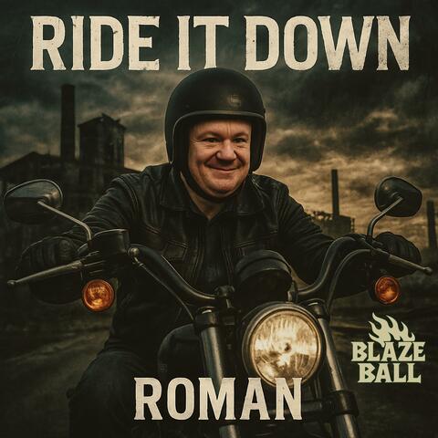 Ride It Down