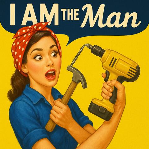 I Am the MAN