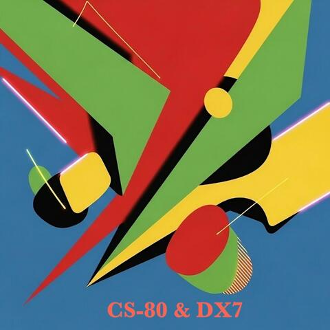 CS-80 & DX7