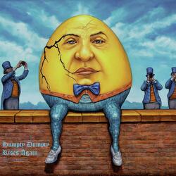 Humpty Dumpty Rises Again