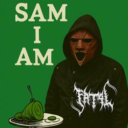 SAM I AM