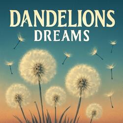 Dandelion Dreams