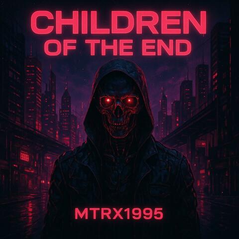 Children Of The End