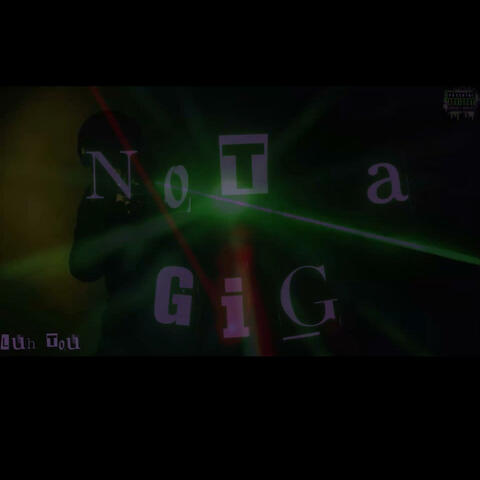 Not a Gig