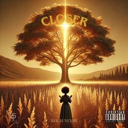 Closer