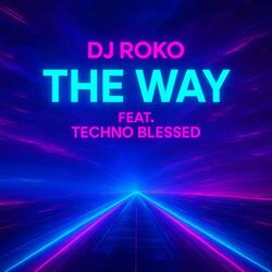 The Way (feat. Techno Blessed)