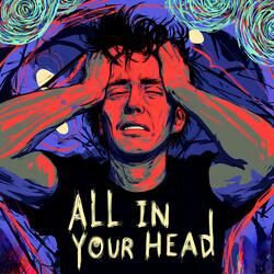 All in your Head