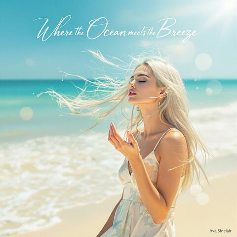 Where The Ocean Meets The Breeze