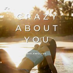 Crazy About You
