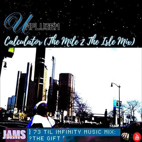 Calculator (The Mile 2 The Isle Mix)