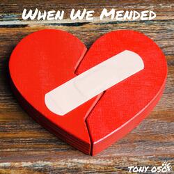 When We Mended