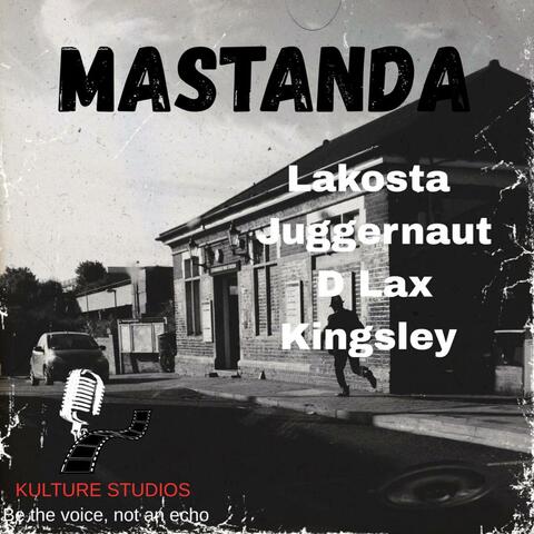 Mastanda (feat. Lakosta, Juggernaut, D Lax & Kingsley Summer)