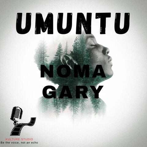 Umuntu (feat Noma & GaRy)