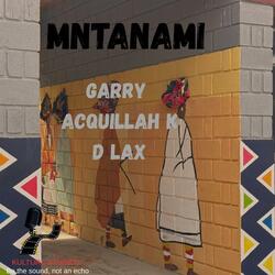 Mntanami (feat. Acquillah K, D Lax & GaRy)