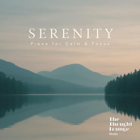 Serenity: Piano for Calm and Focus