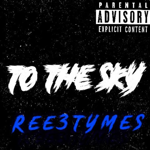 TO THE SKY