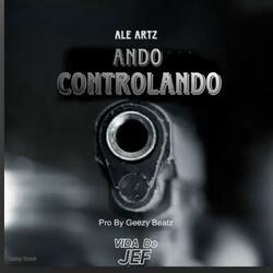 Ando Controlando (feat. Ale Artz)
