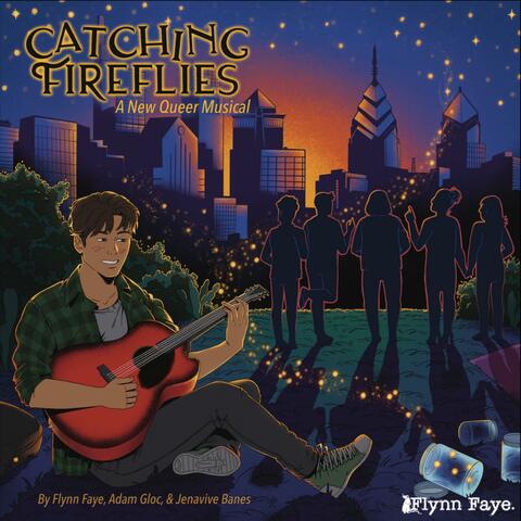 Catching Fireflies: A New Queer Musical (Concept Album 2022)