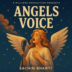 Angels Voice-Sachin Bharti