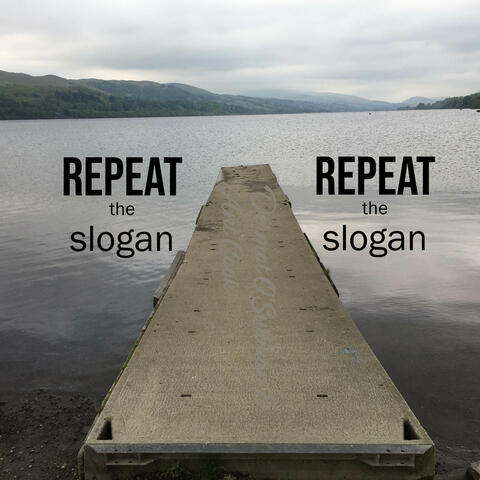 Repeat the slogan (feat. Ant Cook)